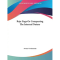 Raja Yoga Or Conquering The Internal Nature - Paperback