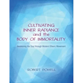 Cultivating Inner Radiance and the Body of Immortality: Awakening the Soul Through Modern Etheric Movement - Paperback | Books | Wiccan Center