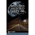 Arizona's Haunted Route 66 - Hardcover | Books | Wiccan Center