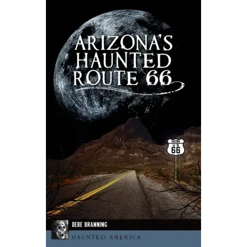Arizona's Haunted Route 66 - Hardcover | Books | Wiccan Center