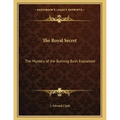The Royal Secret: The Mystery of the Burning Bush Explained - Paperback | Books | Wiccan Center