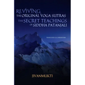 Reviving the Original Yoga Sutras: The Secret Teachings of Siddha Patanjali - Paperback | Books | Wiccan Center