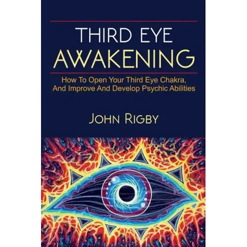 Third Eye Awakening: The third eye, techniques to open the third eye, how to enhance psychic abilities, and much more! - Paperback | Books | Wiccan Center