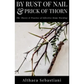 By Rust of Nail & Prick of Thorn: The Theory & Practice of Effective Home Warding - Paperback | Books | Wiccan Center
