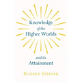 Knowledge of the Higher Worlds and Its Attainment - Hardcover | Books | Wiccan Center