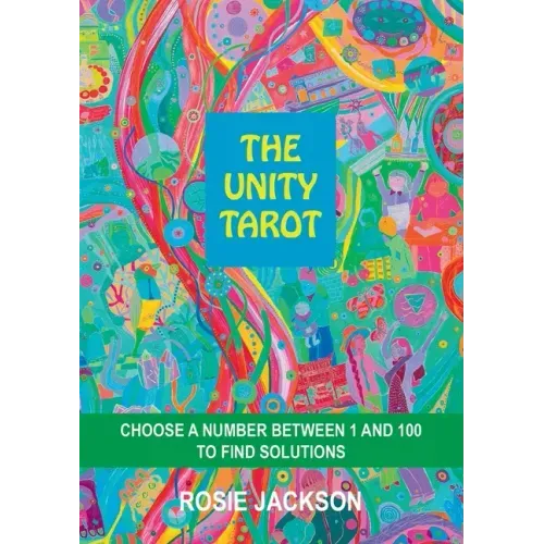 The Unity Tarot: Choose a Number Between 1 and 100 to Find Solutions - Paperback