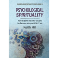 Psychological Spirituality: How to delve into who you are to discover who you REALLY are - Hardcover | Books | Wiccan Center