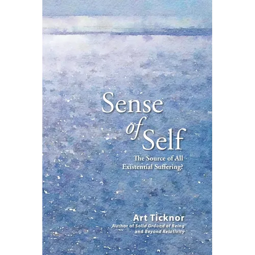 Sense of Self: The Source of All Existential Suffering? - Paperback | Books | Wiccan Center