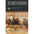 The Force Of Kindness - Paperback | Books | Wiccan Center