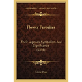 Flower Favorites: Their Legends, Symbolism And Significance (1898) - Paperback | Books | Wiccan Center