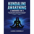 Kundalini Awakening: 2 Books in 1: Open Your Third Eye, Increase Psychic Abilities, Expand Mind Power, Astral Travel, Attain Higher Consciousness and - Paperback | Books | Wiccan Center