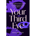 Your Third Eye: Connecting Dream Science, Intuition, and the Subconscious to Finally See Yourself and the World (Spiritual Awakening Guide, Intuition - Paperback | Books | Wiccan Center