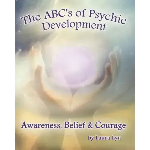 The ABC's of Psychic Development: Awareness, Belief & Courage - Paperback | Books | Wiccan Center