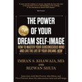 The Power Of Your Dream Self-Image: How To Master Your Subconscious Mind And Live The Life Of Your Dreams NOW - Paperback | Books | Wiccan Center
