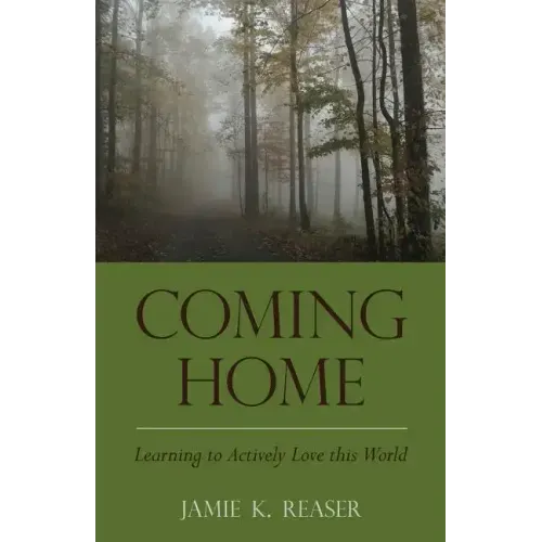 Coming Home: Learning to Actively Love this World - Paperback | Books | Wiccan Center