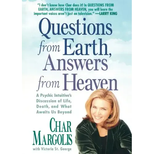 Questions from Earth, Answers from Heaven: A Psychic Intuitive's Discussion of Life, Death, and What Awaits Us Beyond - Paperback | Books | Wiccan Center