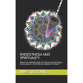 Radiesthesia and Spirituality: Practical Method for the Use of the Mystical Pendulum in the Spiritual Growth Therapy - Paperback | Books | Wiccan Center