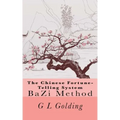 The Chinese Fortune-Telling System Bazi