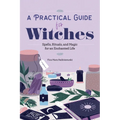 A Practical Guide for Witches: Spells, Rituals, and Magic for an Enchanted Life - Paperback | Books | Wiccan Center