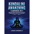 Kundalini Awakening: 2 Books in 1: Open Your Third Eye, Increase Psychic Abilities, Expand Mind Power, Astral Travel, Attain Higher Consciousness and - Hardcover | Books | Wiccan Center