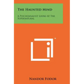 The Haunted Mind: A Psychoanalyst Looks At The Supernatural - Paperback | Books | Wiccan Center