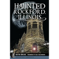 Haunted Rockford, Illinois - Paperback | Books | Wiccan Center