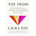 The Prism: Seven Steps to Heal Your Past and Transform Your Future - Hardcover | Books | Wiccan Center