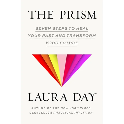 The Prism: Seven Steps to Heal Your Past and Transform Your Future - Hardcover | Books | Wiccan Center