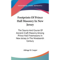 Footprints Of Prince Hall Masonry In New Jersey: The Source And Course Of Ancient Craft Masonry Among Prince Hall Freemasons In New Jersey In The Nine - Hardcover | Books | Wiccan Center
