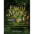 Earth Magic: Your Complete Guide to Natural Spells, Potions, Plants, Herbs, Witchcraft, and More - Paperback | Books | Wiccan Center