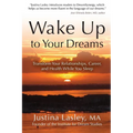 Wake Up to Your Dreams: Transform Your Relationships, Career and Health While You Sleep - Paperback | Books | Wiccan Center