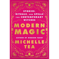 Modern Magic: Stories, Rituals, and Spells for Contemporary Witches - Paperback | Books | Wiccan Center