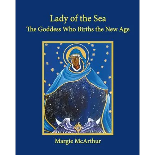 Lady of the Sea: The Goddess Who Births the New Age - Paperback | Books | Wiccan Center