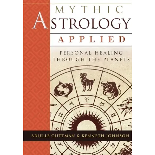 Mythic Astrology Applied: Personal Healing Through the Planets - Paperback | Books | Wiccan Center