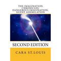 Dangerous Imagination, Silent Assimilation: Second Edition - Paperback | Books | Wiccan Center