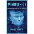 Mindfulness: Mindfulness Made Simple, Fun, and Crystal Clear - Paperback