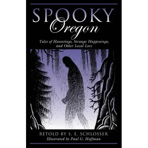 Spooky Oregon: Tales of Hauntings, Strange Happenings, and Other Local Lore - Paperback | Books | Wiccan Center