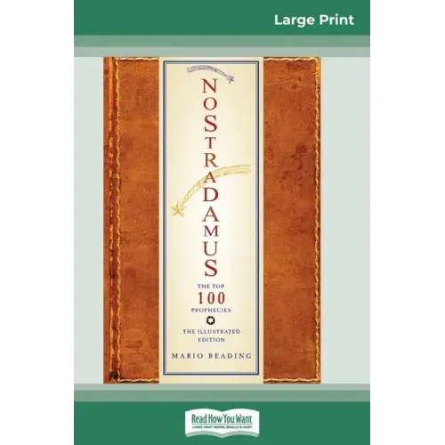 Nostradamus: The Top 100 Prophecies: The Illustrated Edition (16pt Large Print Edition) - Paperback | Books | Wiccan Center