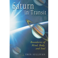 Saturn in Transit: Boundaries of Mind, Body, and Soul