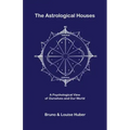 The Astrological Houses - Paperback