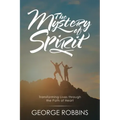 The Mystery of Spirit: Transforming Lives Through the Path of Heart - Paperback | Books | Wiccan Center