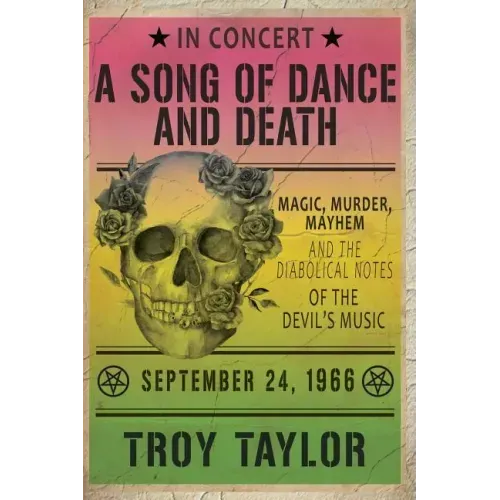 A Song of Dance and Death: Magic, Murder, Mayhem and the Diabolical Notes of the Devil's Music - Paperback | Books | Wiccan Center
