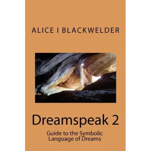 Dreamspeak 2: Guide to the Symbolic Language of Dreams - Paperback