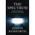 The Spectrum: Glimpses of the Paranormal and Encounters with the Strange - Paperback | Books | Wiccan Center