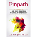 Empath: A Guide on How to Understand and Leverage Your Special Gift - Paperback | Books | Wiccan Center