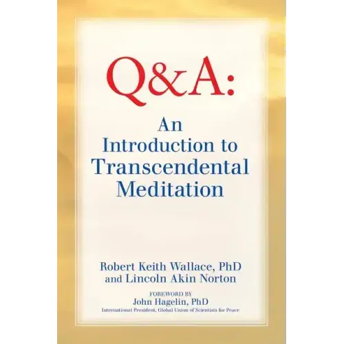 An Introduction to TRANSCENDENTAL MEDITATION: Improve Your Brain Functioning, Create Ideal Health, and Gain Enlightenment Naturally, Easily, and Effor - Paperback