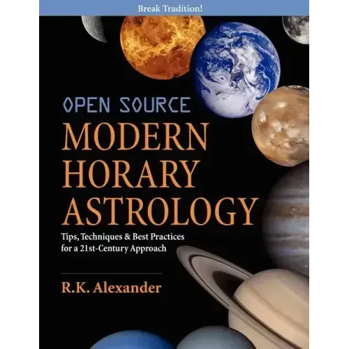 Open Source Modern Horary Astrology: Tips, Techniques & Best Practices for a 21st Century Approach - Paperback | Books | Wiccan Center