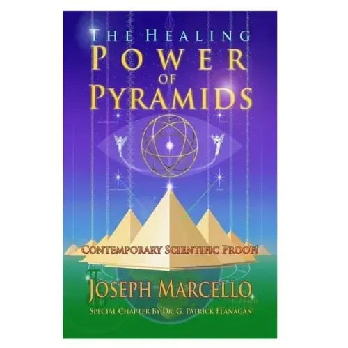 The Healing Power of Pyramids: Exploring Scalar Energy Forms for Health, Healing and Spirituall Awakening - Paperback