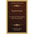 Haunted People: The Story Of The Poltergeist Down The Centuries - Hardcover | Books | Wiccan Center