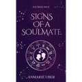Signs of a Soulmate: Astrology clues of happily ever afters - Hardcover | Books | Wiccan Center